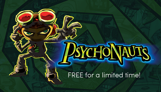 For a limited time, get your free copy of Psychonauts!