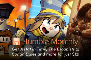 August's Humble Monthly Early Unlock games - A Hat in Time, The Escapists 2, and Conan Exiles